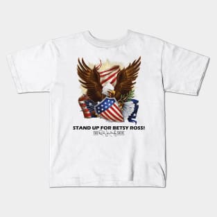 stand up for betsy ross Kids T-Shirt